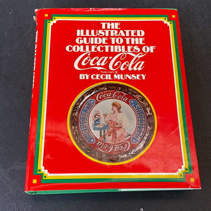 ILLUSTRATED GUIDE TO COLLECTIBLES OF COCA COLA BOOK