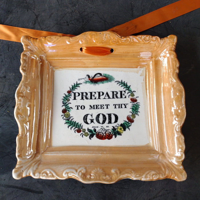 ANTIQUE ENGLISH SUNDERLAND PLAQUE "PREPARE TO MEET THY GOD"