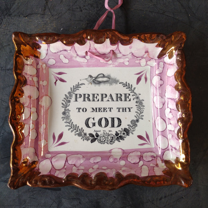 ANTIQUE ENGLISH SUNDERLAND PLAQUE "PREPARE TO MEET THY GOD"