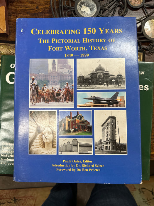 CELEBRATING 150 YEARS FORT WORTH BOOK