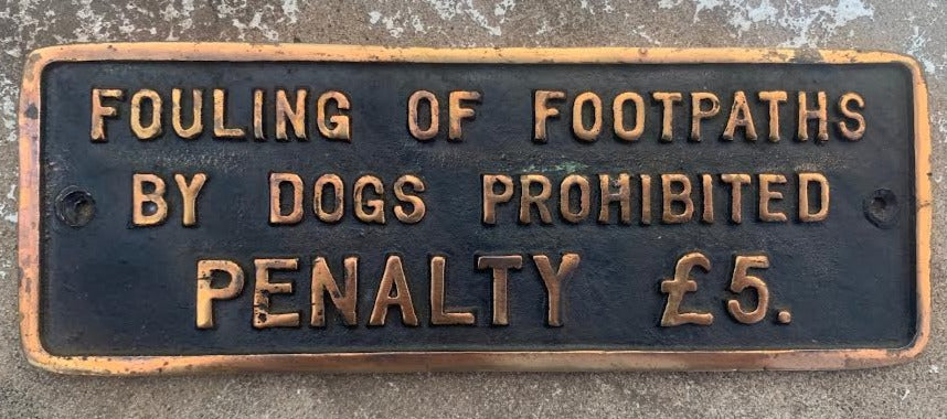 FOULING OF FOOTPATH BY DOGS IS PROHIBITED BRONZE PLAQUE