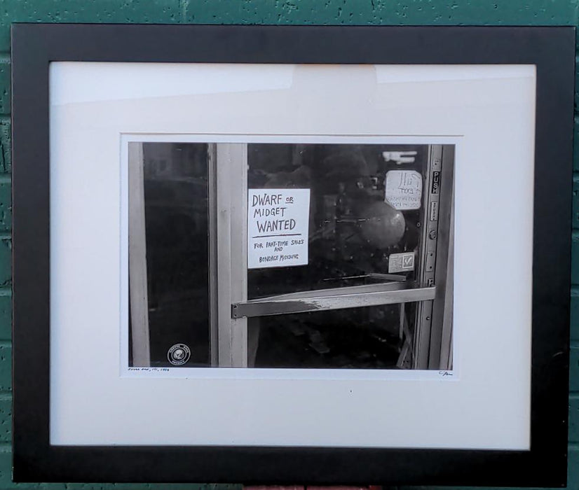 FRAMED B&W PHOTO OF SIGN "DWARF OR MIDGET WANTED..."