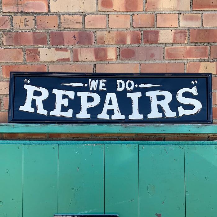 WE DO REPAIRS TIN SIGN